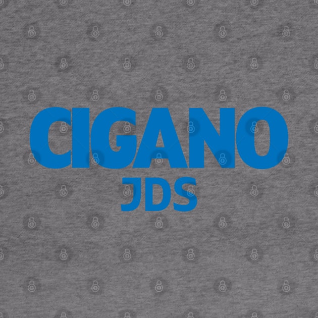 Cigano JDS by cagerepubliq